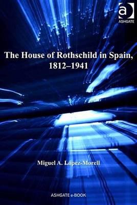 House of Rothschild in Spain, 1812 1941