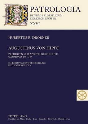 Augustinus Von Hippo: Predigten Zur Apostelgeschichte (Sermones 148-150)
