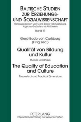 Qualitat Von Bildung Und Kultur the Quality of Education and Culture: Theorie Und Praxis Theoretical and Practical Dimensions