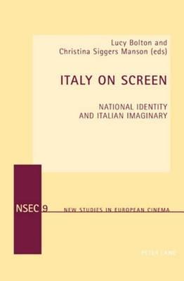 Italy on Screen: National Identity and Italian Imaginary