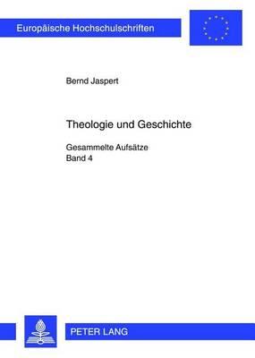 Theologie Und Geschichte: Gesammelte Aufsatze