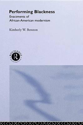 Performing Blackness: Enactments of African-American Modernism