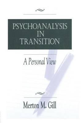 Psychoanalysis in Transition: A Personal View