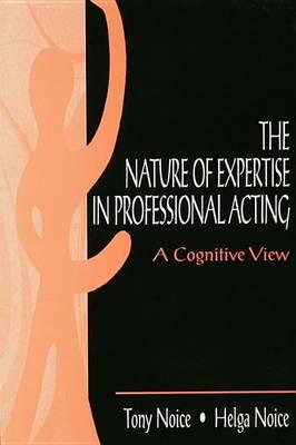 Nature of Expertise in Professional Acting, The: A Cognitive View