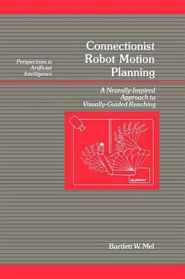 Connectionist Robot Motion Planning
