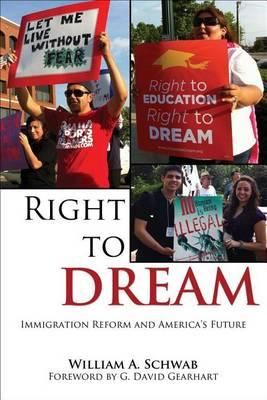 Right to Dream: Immigration Reform and America S Future