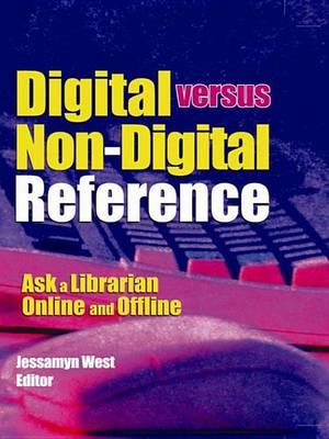 Digital Versus Non-Digital Reference: Ask a Librarian Online and Offline