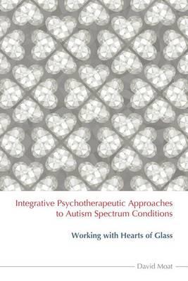 Integrative Psychotherapeutic Approaches to Autism Spectrum Conditions
