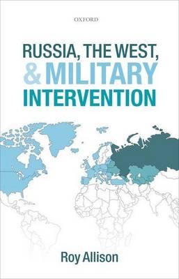 Russia, the West, and Military Intervention