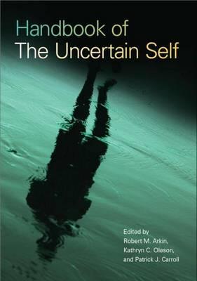 Handbook of the Uncertain Self