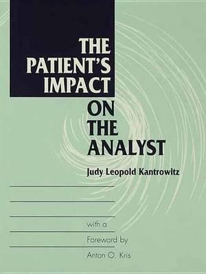 The Patient's Impact on the Analyst