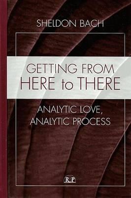 Getting from Here to There: Analytic Love, Analytic Process