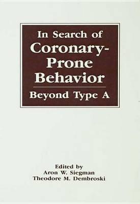 In Search of Coronary-Prone Behavior: Beyond Type a