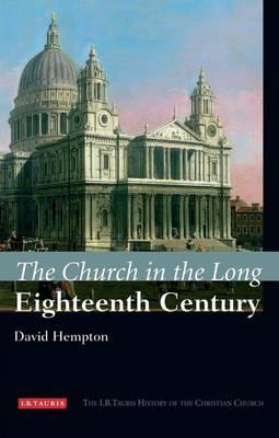 Church in the Long Eighteenth Century: The I.B.Tauris History of the Christian Church