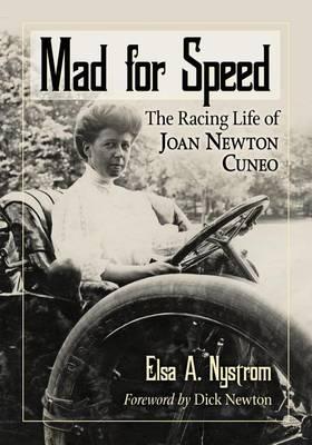 Mad for Speed: The Racing Life of Joan Newton Cuneo