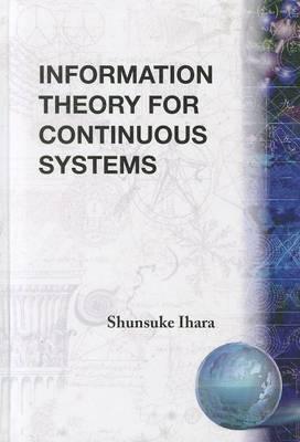 Information Theory for Continuous Systems