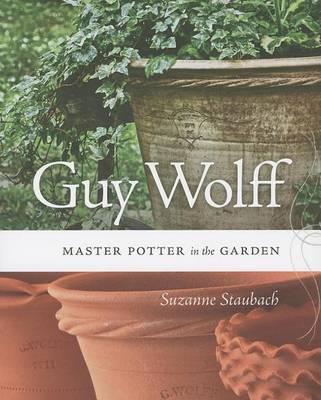 Guy Wolff: Master Potter in the Garden