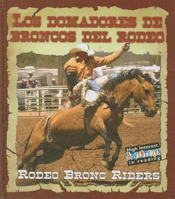Los Domadores de Broncos del Rodeo (Rodeo Bronc Riders), Los