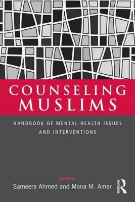 Muslim Mental Health: Handbook of Mental Health Issues and Interventions