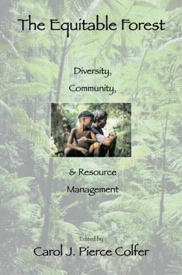Equitable Forest, The:  Diversity, Community, and Resource Management