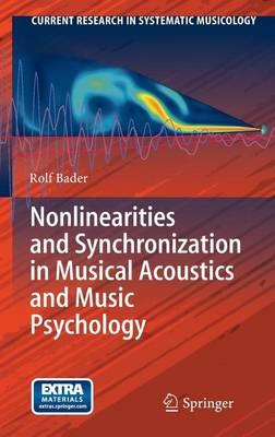 Nonlinearities and Synchronization in Musical Acoustics and Music Psychology