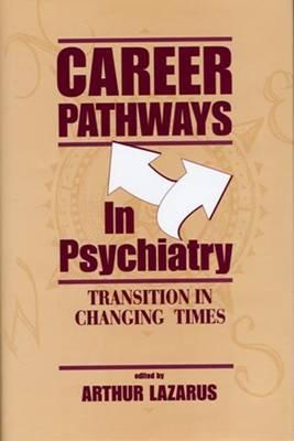 Career Pathways in Psychiatry: Transition in Changing Times