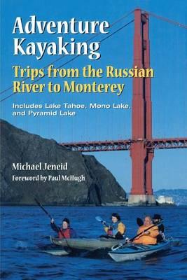 Adventure Kayaking: Russian River Monterey