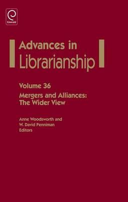 Advances in Librarianship: Mergers and Alliances: The Wider View
