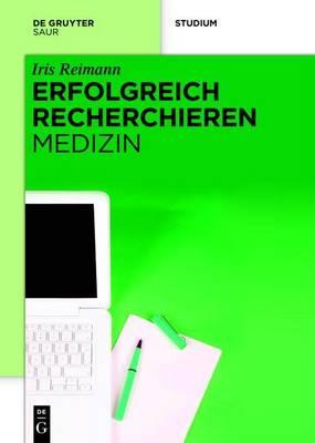 Erfolgreich Recherchieren - Medizin