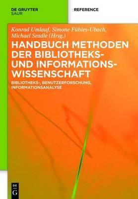 Handbuch Methoden Der Bibliotheks- Und Informationswissenschaft