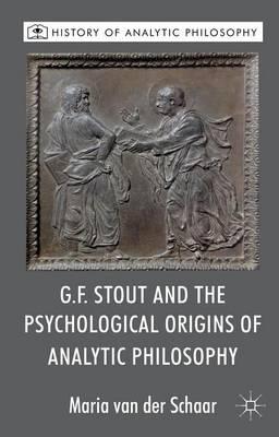 G.F. Stout and the Psychological Origins of Analytic Philosophy