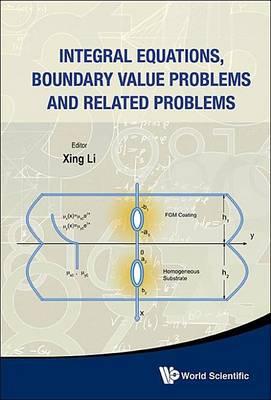 Integral Equations, Boundary Value Problems and Related Problems