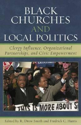 Black Churches and Local Politics: Clergy Influence, Organizational Partnerships, and Civic Empowerment