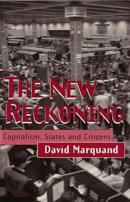 New Reckoning, The: Capitalism, States and Citizens