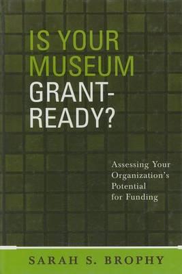 Is Your Museum Grant-Ready?