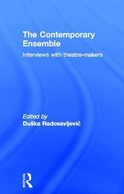 Contemporary Ensemble: Interviews with Theatre-Makers