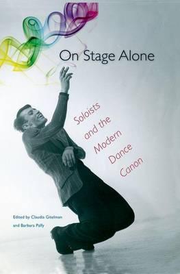On Stage Alone: Soloists and the Modern Dance Canon