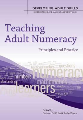 Teaching Adult Numeracy: Principles & Practice