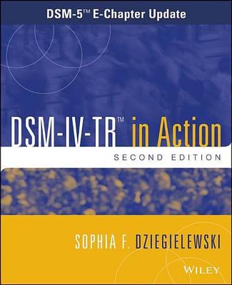 Dsm-IV-Tr in Action: Dsm-5 E-Chapter Update