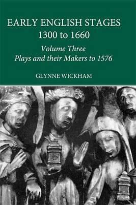 Plays and Their Makers Up to 1576
