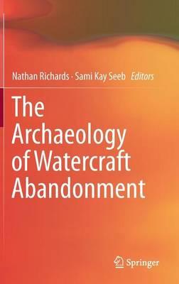 The Archaeology of Watercraft Abandonment