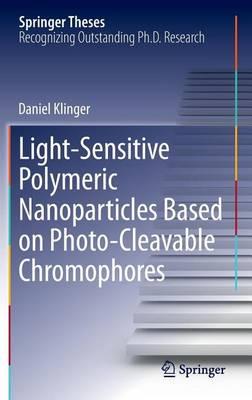 Light-Sensitive Polymeric Nanoparticles Based on Photo-Cleavable Chromophores