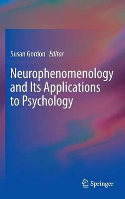 Neurophenomenology and Its Applications to Psychology