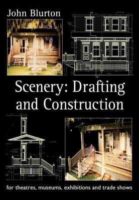 Scenery: Draughting and Construction for Theatres, Museums, Exhibitions and Trade Shows