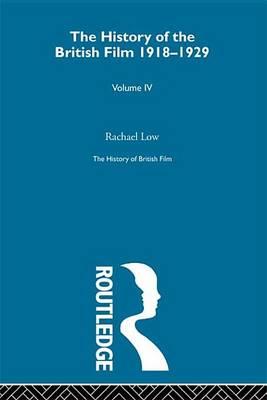 History of British Film (Volume 4): The History of the British Film 1918 - 1929