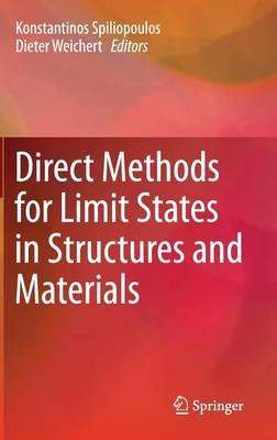 Direct Methods for Limit States in Structures and Materials