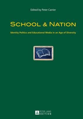 School and Nation: Identity Politics and Educational Media in an Age of Diversity
