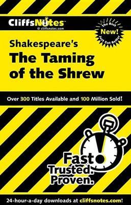 Cliffsnotes on Shakespeare's the Taming of the Shrew