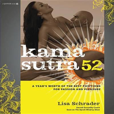 Kama Sutra 52: A Year's Worth of the Best Positions for Passion and Pleasure