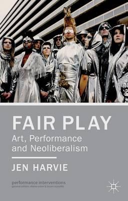 Fair Play: Art, Performance and Neoliberalism